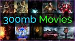 Exploring the World of 300Mb Hd Movies: a Cinematic Delight