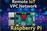 Mastering Remote Iot Vpc Ssh Raspberry Pi Aws Download for Windows: the Ultimate Guide