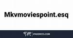 Mkvmoviespoint All Quality and Hindi Dubbed 2021: Your Ultimate Guide