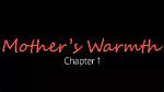 Mother's Warmth Chapter 3: a Heartwarming Journey into Love and Connection